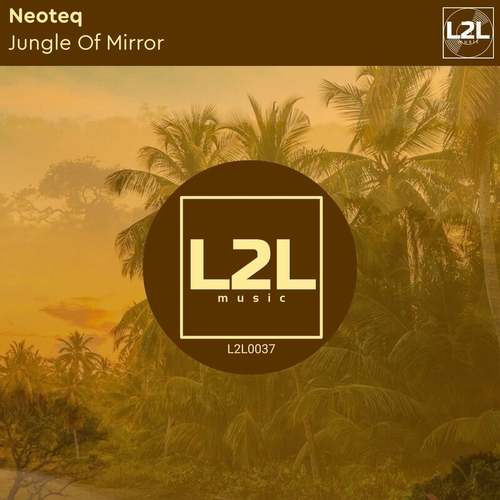 Neoteq - Jungle of Mirror [L2L0037]